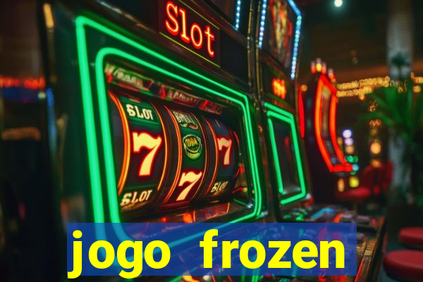 jogo frozen problema em dobro